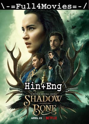 Shadow and Bone – Season 1 (2021) HDRip [EP 1 to 08] [Hindi ORG + English]