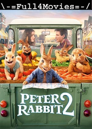 Peter Rabbit 2: The Runaway (2021) 720p | 480p WEB-HDRip [English]