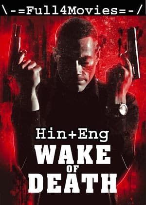 Wake of Death (2004) 720p | 480p BluRay ORG [Hindi Dubbed + English]