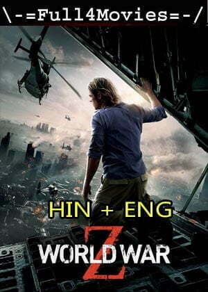 World War Z (2013) 1080p | 720p | 480p BluRay [Hindi Dubbed (ORG) + English]