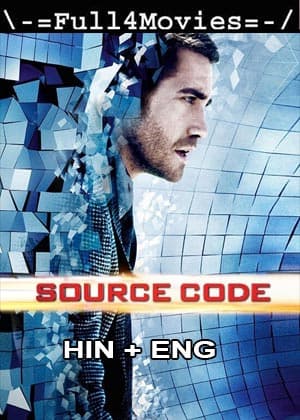 Source Code (2011) 1080p | 720p | 480p BluRay [Hindi ORG (DD5.1) + English]