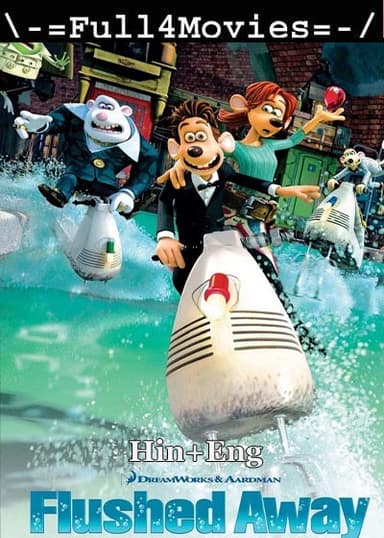 Flushed Away (2006) 720p | 480p BluRay [Hindi ORG (DD 2.0) + English]