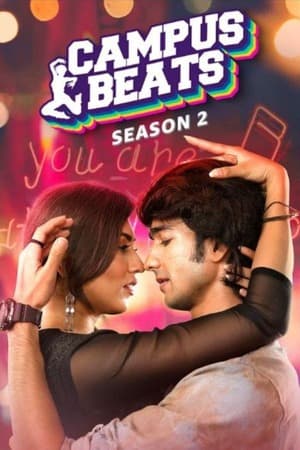Campus Beats – Season 2 (2023) WEB-HDRip [EP 1 to 10] [Hindi (DDP5.1)]