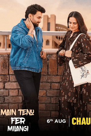 Main Tenu Fer Milangi (2025) 1080p | 720p | 480p WEB-HDRip [Punjabi (DD2.0)]