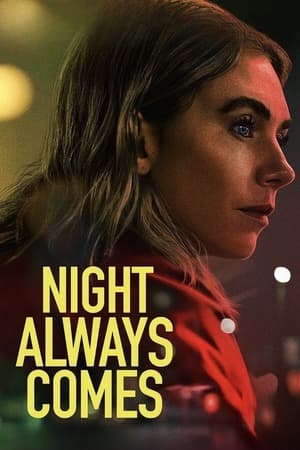Night Always Comes (2025) 1080p | 720p | 480p WEB-HDRip [Hindi (ORG) + English (DD5.1)]