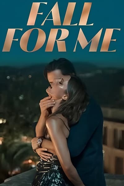 18+ Fall for Me (2025) 4K | 1080p | 720p | 480p WEB-HDRip [Hindi ORG + Multi Audio (DD5.1)]