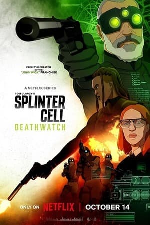Splinter Cell Deathwatch – Season 1 (2025) WEB-HDRip [EP 1 to 8] [Hindi (DDP5.1) + Dual Audio]