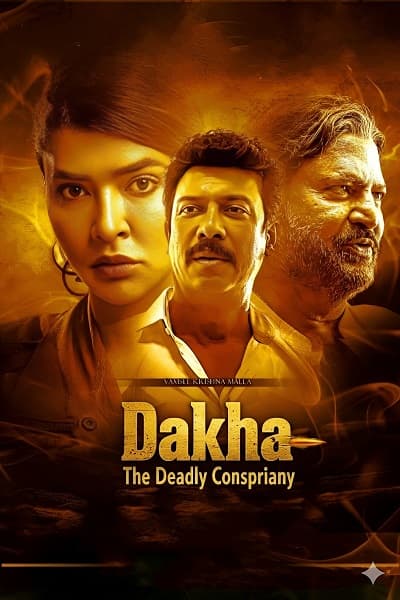 Daksha The Deadly Conspiracy (2025) 1080p | 720p | 480p WEB-HDRip [Hindi (ORG) + Telugu (DD5.1)]