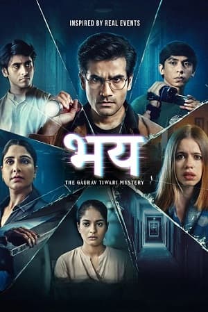 Bhay: The Gaurav Tiwari Story – Season 1 (2025) WEB-HDRip [EP 1 to 8] [Hindi (DDP5.1)]