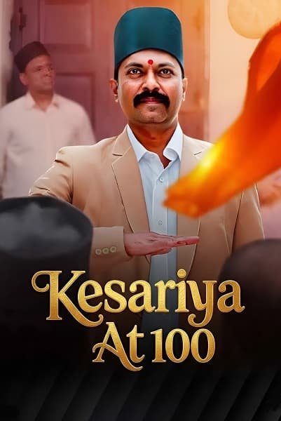Kesariya At 100 – Season 1 (2025) WEB-HDRip [EP 1 to 9] [Hindi (DDP5.1)]