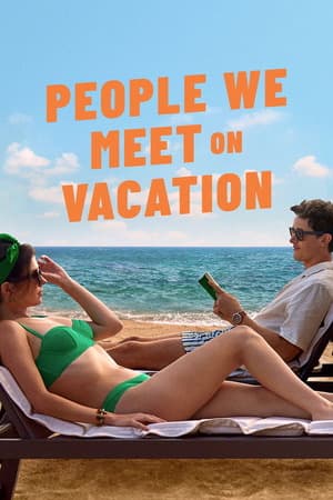 People We Meet on Vacation (2026) 1080p | 720p | 480p WEB-HDRip [Hindi ORG + Multi Audio (DD5.1)]