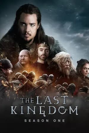The Last Kingdom – Season 1 (2015) WEB-HDRip [EP 1 to 8] [English (DDP5.1)]