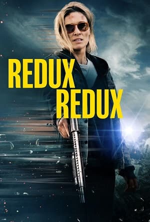 Redux Redux (2025) 1080p | 720p | 480p WEB-HDRip [Hindi ORG + Multi Audio (DD5.1)]