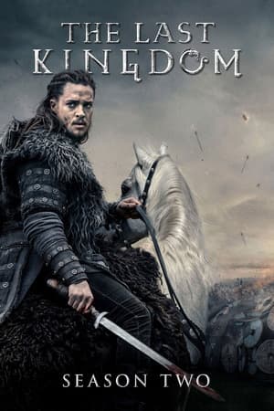 The Last Kingdom – Season 2 (2017) WEB-HDRip [EP 1 to 8] [English (DDP5.1)]